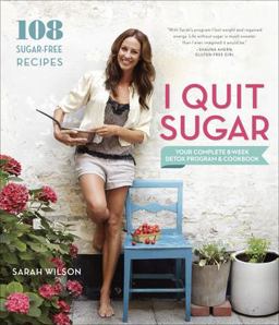 I Quit Sugar Your Complete 8-Week Detox Program and Cookbook  9780804186018 Front Cover