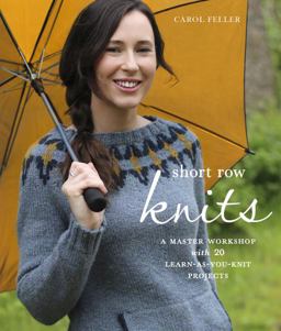 Short Row Knits A Master Workshop with 20 Learn-As-You-Knit Projects  9780804186346 Front Cover