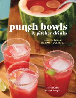 Punch Bowls and Pitcher Drinks Recipes for Delicious Big-Batch Cocktails  9780804186438 Front Cover
