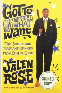 Got to Give the People What They Want: True Stories and Flagrant Opinions from Center Court (Signed)  9780804188968 Front Cover