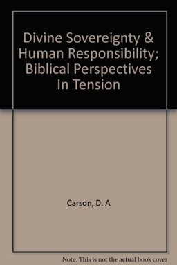 Divine Sovereignty and Human Responsibility