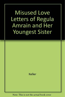 The Misused Love Letters and Regula Amrain and Her Youngest Son