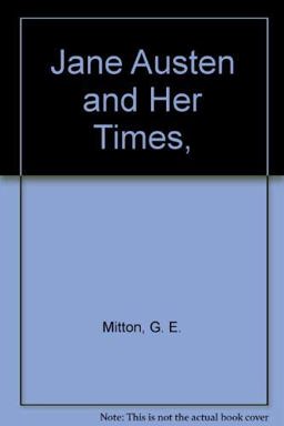 Jane Austen and Her Times Jane Austen and Her Times