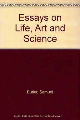 Essays on Life, Art and Science
