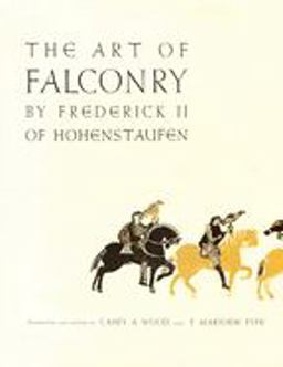 Art of Falconry, by Frederick II of Hohenstaufen  9780804703741 Front Cover