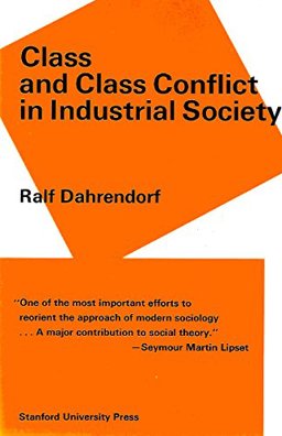 Class and Class Conflict in Industrial Society 1st 9780804705615 Front Cover
