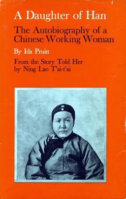 Daughter of Han The Autobiography of a Chinese Working Woman  9780804706063 Front Cover