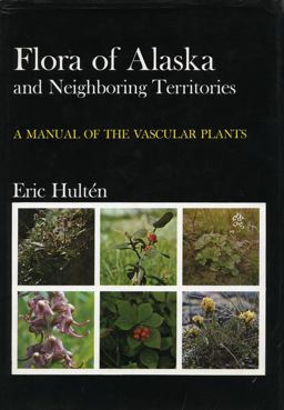 Flora of Alaska and Neighboring Territories A Manual of the Vascular Plants  9780804706438 Front Cover
