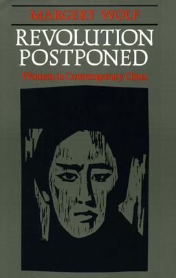Revolution Postponed Women in Contemporary China  9780804713481 Front Cover