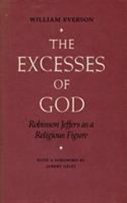 Excesses of God Robinson Jeffers As a Religious Figure  9780804714150 Front Cover