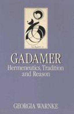 Gadamer Hermeneutics, Tradition, and Reason  9780804714334 Front Cover