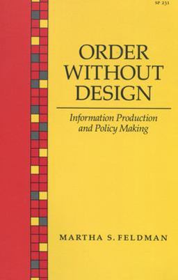 Order Without Design Information Production and Policy Making  9780804717267 Front Cover