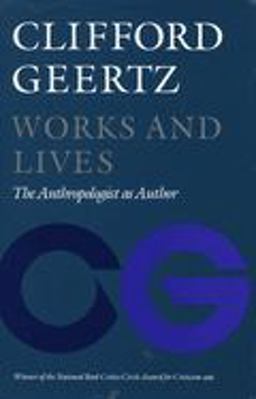Works and Lives The Anthropologist As Author  9780804717472 Front Cover