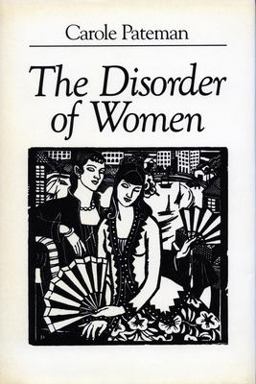 Disorder of Women Democracy, Feminism, and Political Theory  9780804717656 Front Cover