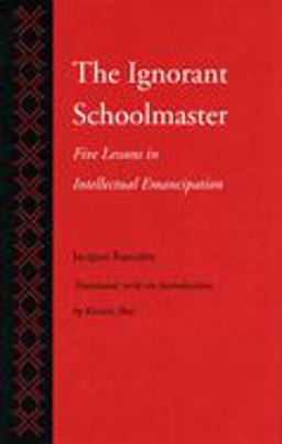 Ignorant Schoolmaster Five Lessons in Intellectual Emancipation  9780804719698 Front Cover