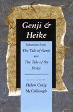 Genji and Heike Selections from the Tale of Genji and the Tale of the Heike  9780804722582 Front Cover