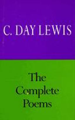 The Complete Poems of C. Day Lewis