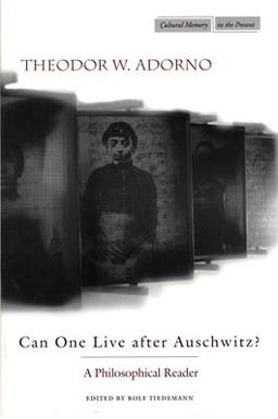 Can One Live after Auschwitz? A Philosophical Reader  9780804731447 Front Cover