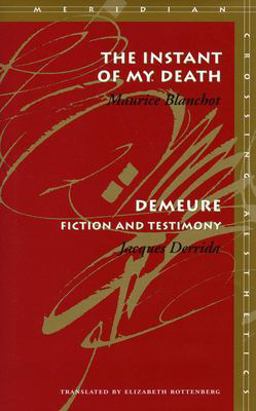 Instant of My Death - Demeure Fiction and Testimony  9780804733267 Front Cover