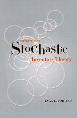 Foundations of Stochastic Inventory Theory  9780804743990 Front Cover