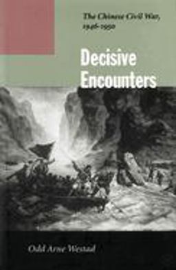 Decisive Encounters The Chinese Civil War, 1946-1950  9780804744843 Front Cover