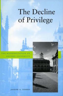 Decline of Privilege The Modernization of Oxford University  9780804748193 Front Cover