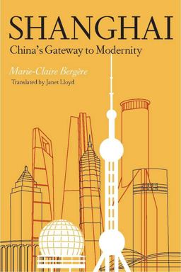 Shanghai China's Gateway to Modernity  9780804749053 Front Cover