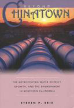 Beyond Chinatown The Metropolitan Water District, Growth, and the Environment in Southern California  9780804751407 Front Cover
