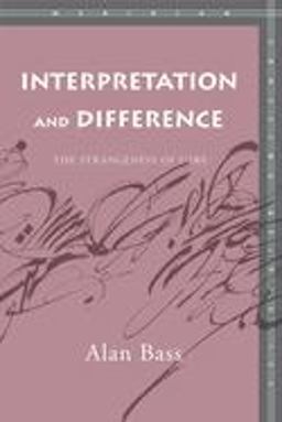 Interpretation and Difference The Strangeness of Care  9780804753388 Front Cover