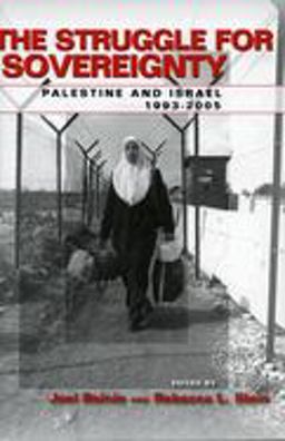 Struggle for Sovereignty Palestine and Israel, 1993-2005  9780804753654 Front Cover