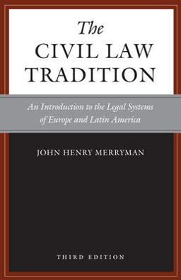 Civil Law Tradition, 3rd Edition An Introduction to the Legal Systems of Europe and Latin America 3rd 9780804755696 Front Cover