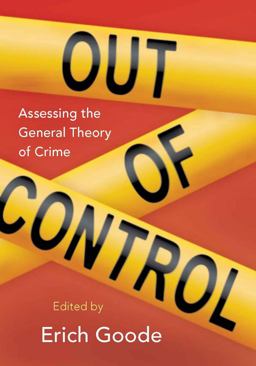 Out of Control Assessing the General Theory of Crime  9780804758208 Front Cover