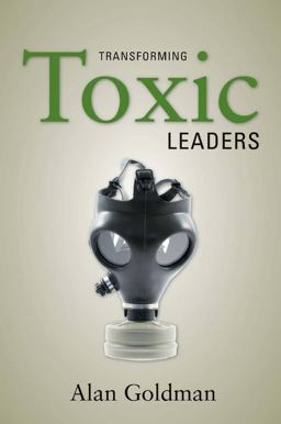 Transforming Toxic Leaders  9780804758284 Front Cover