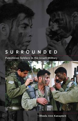 Surrounded Palestinian Soldiers in the Israeli Military  9780804758581 Front Cover