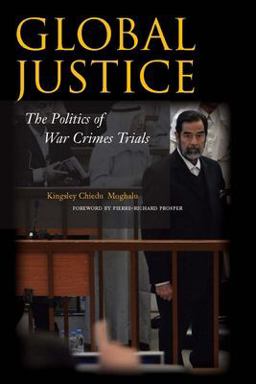 Global Justice The Politics of War Crimes Trials  9780804759717 Front Cover