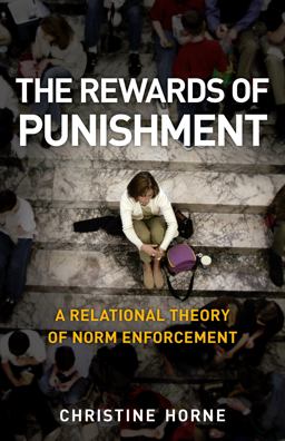 Rewards of Punishment A Relational Theory of Norm Enforcement  9780804760225 Front Cover