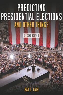 Predicting Presidential Elections and Other Things, Second Edition 2nd 9780804760492 Front Cover