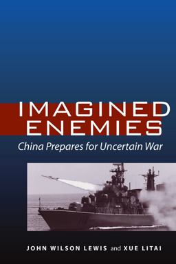 Imagined Enemies China Prepares for Uncertain War  9780804761031 Front Cover