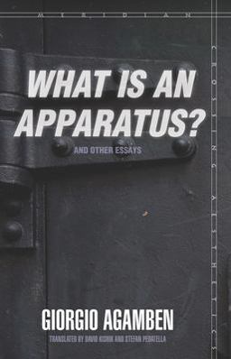 What Is an Apparatus? and Other Essays  9780804762304 Front Cover