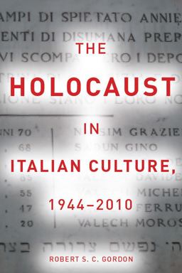 The Holocaust in Italian Culture, 1944-2010