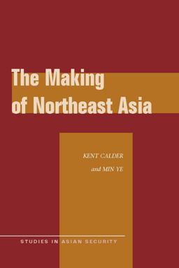 Making of Northeast Asia  9780804769228 Front Cover