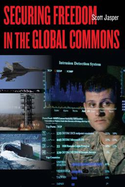 Securing Freedom in the Global Commons  9780804770118 Front Cover