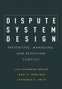 Dispute System Design Preventing, Managing, and Resolving Conflict  9780804771764 Front Cover