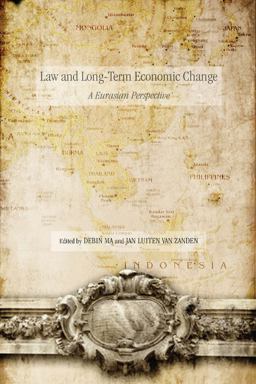 Law and Long-Term Economic Change A Eurasian Perspective  9780804772730 Front Cover