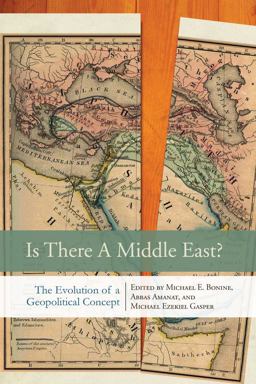 Is There a Middle East? The Evolution of a Geopolitical Concept  9780804775274 Front Cover