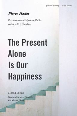 The Present Alone Is Our Happiness, Second Edition