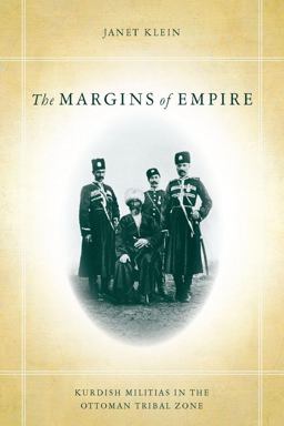 Margins of Empire Kurdish Militias in the Ottoman Tribal Zone  9780804775700 Front Cover