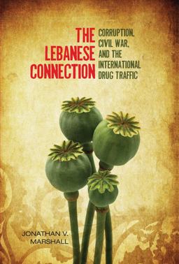 Lebanese Connection Corruption, Civil War, and the International Drug Traffic  9780804781312 Front Cover