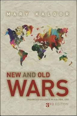 New and Old Wars Organized Violence in a Global Era, Third Edition 3rd 9780804785495 Front Cover