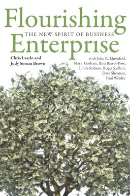 Flourishing Enterprise The New Spirit of Business  9780804789134 Front Cover